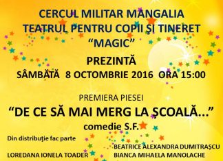 Premiera piesei de teatru pentru copii și tineret „De ce să mai merg la școală” va avea loc sambata, 8 octombrie, la Cercul Militar Mangalia