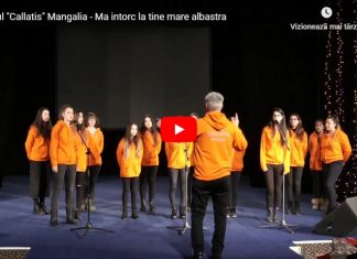 Corul “Callatis” Mangalia – Ma intorc la tine mare albastra