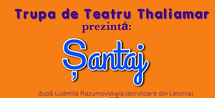 Șantaj - Trupa Thaliamar 1