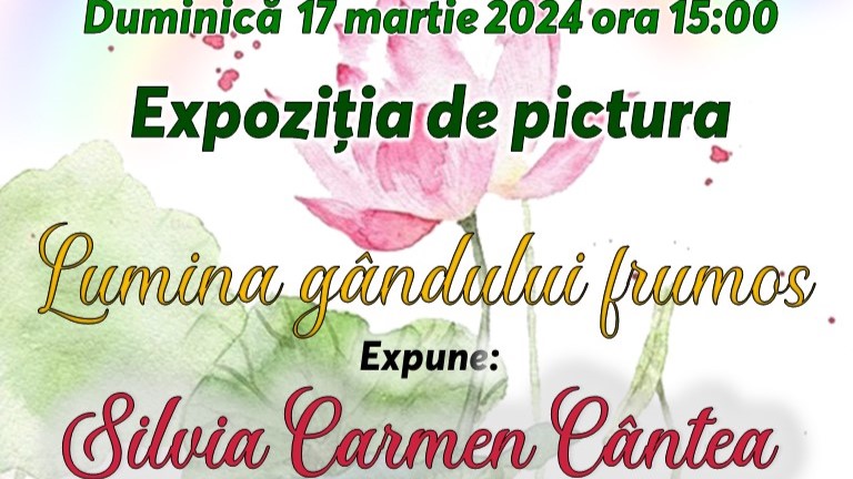 Expozitia Lumina gandului frumos - Silvia Cantea