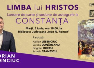 Cel mai recent roman de Adrian Lesenciuc, „Limba lui Hristos”, va fi prezentat la Biblioteca Județeană „Ioan N. Roman” Constanța