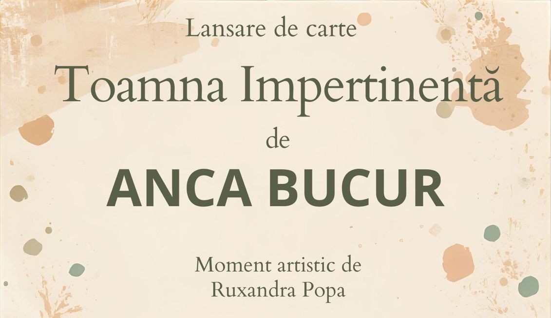Toamna impertinenta Anca Bucur