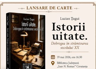 Lansarea volumului „Istorii uitate. Dobrogea în strâmtoarea Secolului XX”, de Lucian Țugui, la Biblioteca Județeană „Ioan N. Roman” Constanța